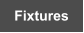 Fixtures