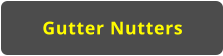 Gutter Nutters