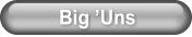Big ’Uns