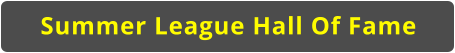 Summer League Hall Of Fame
